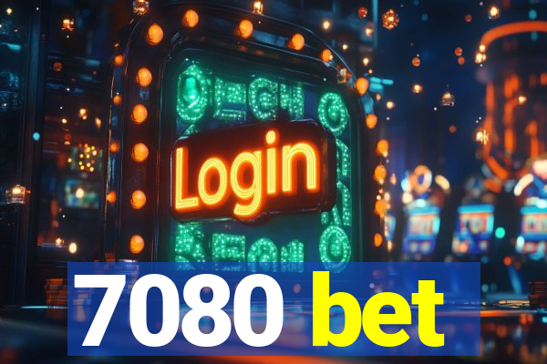 7080 bet